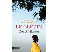 Jean-Marie Gustave Le Clézio Uli Wittma Der Afrikaner (Taschenbüche (Paperback)