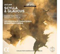 ean-Marie Leclair - Leclair: Scylla and Glaucus [CD]
