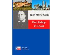 Jean-Marie Odin, First bishop of Texas