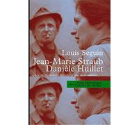 Jean Marie Straub Daniele Huillet: "Aux distraitements désespérés que nous sommes..."