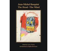 Jean-Michel Basquiat - Jean-Michel Basquiat: The Head-The Mind