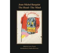 Jean-Michel Basquiat: The Head-The Mind