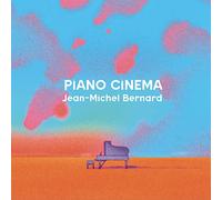 Jean-Michel Bernard - Piano Cinema