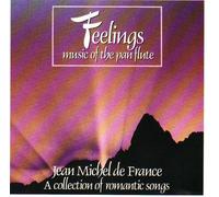 Jean Michel de France - Jean Michel de France - Feelings Music Of The Pan Pipes