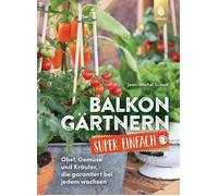 Jean-Michel Gro Balkongärtnern super einfach: Obst, Gemüse und Kräut (Paperback)