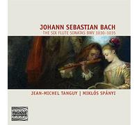 Jean-Michel Tanguy / Miklós Spányi - Bach: The Six Flute Sonatas BWV 1030-1035
