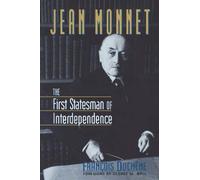 [Jean Monnet: The First Statesman of Interdependence] (By: Francois Duchene) [published: March, 1996]