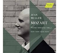 Jean Muller - Wolfgang Amadeus Mozart: Piano Sonatas, Vol. 3