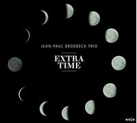 Jean-Paul Brodbeck Trio - Extra Time