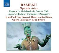 Jean-Paul Fouchécourt - Rameau Operatic Arias