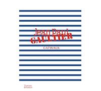 Jean Paul Gaultier Catwalk: The Complete Collections: Official and Authorized