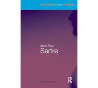 Jean-Paul Sartre (Routledge Critical Thinkers)