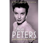 Jean Peters: Hollywood's Mystery Girl (Hollywood Legends Series)