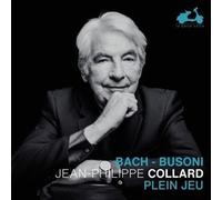 Jean-Philippe Collard - Plein jeu: Bach & Busoni