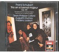 Jean-Philippe Collard Â€¢ Augustin Dumay, FrÃ©dÃ©ric LodÃ©on - Schubert - Trio En Si Bémol Majeur Op.99 / Sonatensatz En Si Bémol Majeur / Notturno En Mi Bémol Majeur