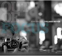 Jean-Philippe Collard-Neven - Out of Focus