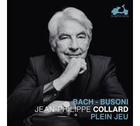 Jean-Philippe Collard - Plein jeu: Bach & Busoni