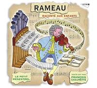 Jean-Philippe Rameau & François Chaumette - Rameau Raconte Aux Enfants