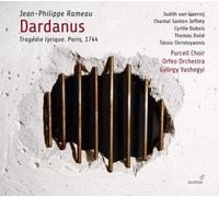 Soloists; Purcell Choir; Orfeo Orchestra; Gyorgy Vashegyi - Rameau: Dardanus - Tragedie Lyrique. Paris, 1744