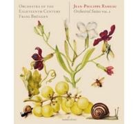 Frans BrUggen; Orchestra of the Eighteenth Century - Rameau: Orchestral Suites Volume 2