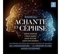 Sabine Devieilhe - Rameau: Achante et Cephise