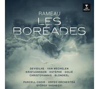 Sabine Devieilhe, Reinoud Van Mechelen, Orfeo Orchestra & Gyorgy Vashegyi - Rameau: Les Boreades