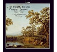 Jean-Philippe Rameau: Suites & Arias from Pigmalion, Acte-de-ballet, (1748) and Dardanus, Tragedie en musique, (1739 rev