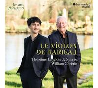 Jean-Philippe Rameau : Théotime Langlois De Swarte/William Christie: Le Violon