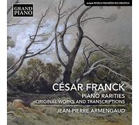 Jean-Pierre Armengaud – Cesar Franck: Piano Rarities – NAXOS