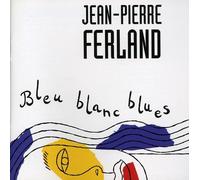 Jean-Pierre Ferland - Bleu Blanc Blues