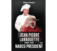 Jean Pierre Labaguette and the Narco President: "Tax Cocaine and Crime"