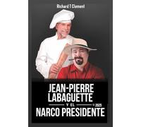 Jean Pierre Labaguette y el Narco Presidente: Impuestos Cocaina y Crimen