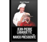 Jean Pierre Labaguette y el Narco Presidente: Impuestos Cocaina y Crimen
