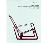 Jean Prouvé Oeuvre complète / Complete Works Vol. 1: Volume 1: 1917-1933 (Jean Prouve Complete Works, 1917-1933)