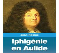 Jean Racine Iphigénie en Aulide Paperback Book Jean Racine Multicolor