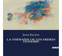 Jean Racine LA THÉBAÏDE OU LES FRÈRES ENNEMIS Paperback Book Jean Racine Multicolor