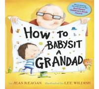 Jean Reagan How to Babysit a Grandad Book Jean Reagan Multicolor
