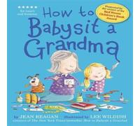 Jean Reagan How to Babysit a Grandma Paperback Book Jean Reagan Multicolor