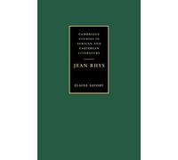 Jean Rhys: 7 (Cambridge Studies in African and Caribbean Literature, Series Number 7)