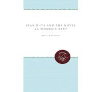 Jean Rhys and the Novel As Women's Text