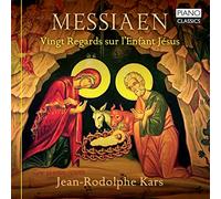 Jean-Rodolphe Kars - Messiaen: Vingt Regards Sur L'Enfant Jésus