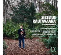 Tobias Feldmann; Orchestra Philharmonique; Royal De Liege; Jean-Jaques Kantorow - Violin Concertos - Sibelius; Rautavaara