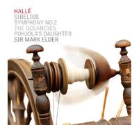 Halle/Elder - Jean Sibelius: Symphony No. 2, The Oceanides, Pohjola's Daughter