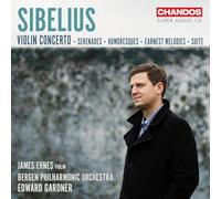 James Ehnes; Bergen Philharmonic Orchestra; Edward Gardner - Jean Sibelius: Violin Concerto; Serenades; Humoresques; Earnest Melodies; Suite