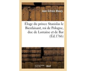 Jean-Sifrein Ma Éloge du prince Stanislas le Bienfaisant, roi de Pol (Paperback)