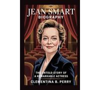 jean smart biography: The Untold Story of a Remarkable Actress