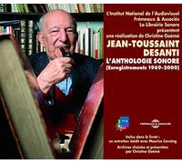 Jean-Toussaint Desanti - L'Anthologie Sonore - Enregistrements 1969-2000)