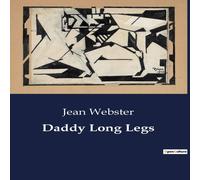 Jean Webster Daddy Long Legs:A Journey from Orphanage to College: The Letters Jean Webster Multicolor