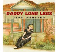 Jean Webster Daddy Long Legs: A Tale About a That Succeeding Against the Jean Webster Multicolor