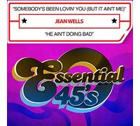 Jean Wells - Somebody's Been Lovin You (But It Ain't Me) / He
